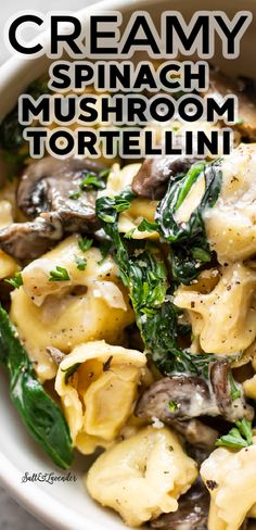 this creamy spinach mushroom tortelli recipe is so good it's ready to be eaten