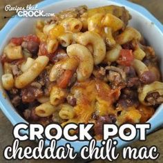 crock pot cheddar chili macaroni and cheese casserole recipe