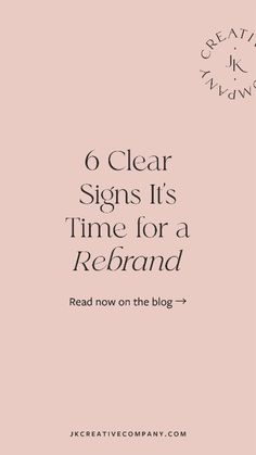 a pink background with the words 6 clear signs it's time for a refrand