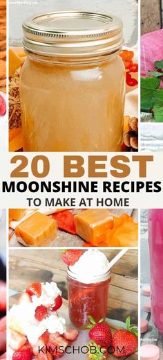 the top 20 best moonshine recipes to make at home