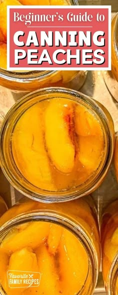 canning peaches in jars with the title beginner's guide to canning peaches