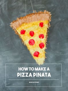 a piece of pizza hanging from a string on a chalkboard with the words how to make a pizza pinata