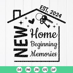 a house with the words home beginning memories on it and a key hanging from the roof