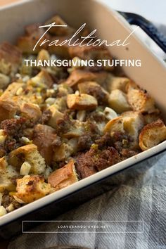 a casserole dish with stuffing in it and the title reads traditional thanksgiving stuffing