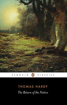 the return of the native penguin classic by thomas hardy, illustrated by william clark