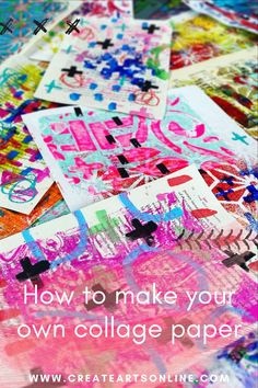 the words how to make your own collage paper on top of an art project