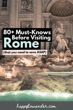 the words, 80 must - knows before visiting rome that you need to save asap