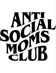 the anti social mom's club logo is shown in black on a white background