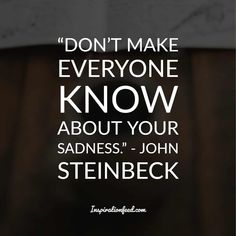 John Steinbeck Quotes Inspirational Quotes For Teens, Quotes Pinterest, General Quotes