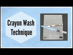 a card with a pen on top of it and the words crayon wash technique