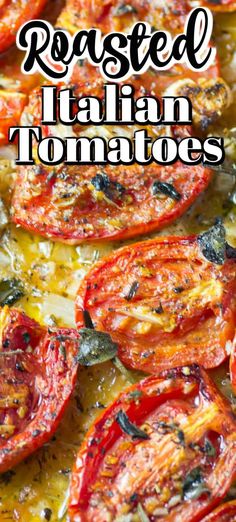 roasted italian tomatoes on a baking sheet with text overlay that reads roasted italian tomatoes