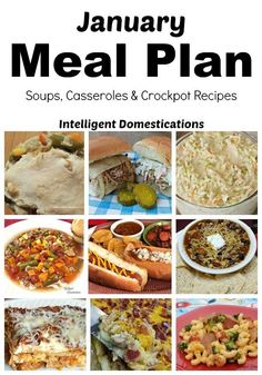 a cookbook with pictures of different foods and words that read, january meal plan soups, casseroles & crockpot recipes