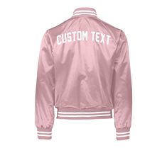 Customize your own pink varsity jacket! 1. Choose font type 2. Choose font color 3. Choose what you want it to say **Please list the above in the notes section at checkout! Contact me with question as well. 100% polyester NOTE: Be very specific when listing how you want the text, layout and any punctuation on your item. For instance, if you would like it on multiple lines versus one line, let us know (order notes come over as a run-on sentence so we don't know unless you specifically communicate Casual Pink Varsity Jacket With Letter Print, Pink Letter Print Outerwear For Streetwear, Pink Letter Print Outerwear For College, Sporty Pink Outerwear For College, Pink College Varsity Jacket With Letter Print, Pink Varsity Jacket With Letter Print For College, Pink Varsity Long Sleeve Outerwear, Pink Varsity Outerwear For College, Pink Long Sleeve Varsity Outerwear