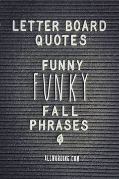 the words funny funky fall phrases written in white on a black background