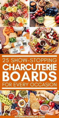 the cover of 25 show stopping charcuterie boards for every occasion