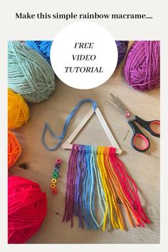 yarn and scissors on a table with the words make this simple rainbow macrame