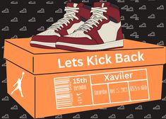 a pair of shoes sitting on top of a box with the words let's kick back