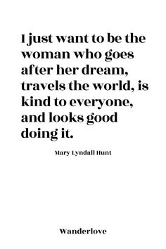 "I just want to be the woman who goes after her dream, travels the world, is kind to everyone, and looks good doing it" Print. Hey girl, you deserve the world (and to see it)! Add this print to your room, office, or any place you need that little push to follow your dreams, travel the world, and dress to impress! You got this! Prints come in 11” x 17” dimension *Prints ship approx. 5 business days after purchase. If your order has multiple items and you want those to ship quicker, please pla Living Your Life Quotes, Work Life Quotes, Life Encouragement, Deep Meaningful Quotes, Full Quote, You Deserve The World, Life Is Too Short Quotes, Be Kind To Everyone, Follow Your Dreams