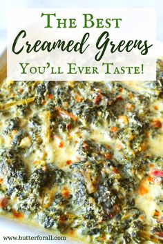 the best cremed greens you'll ever taste is in a casserole dish