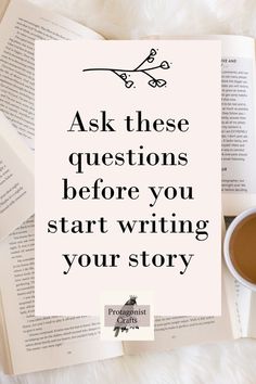 an open book with the words ask these questions before you start writing your story