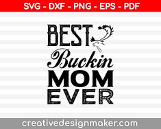 Best Buckin Mom Ever SVG PNG Cutting Printable Files Squirrel Tattoo, Squirrel Illustration, Bear Quote