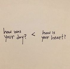 two handwritten notes with the words how was your day? and how is your heart?