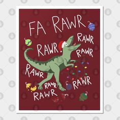 a t - shirt with an image of a dinosaur and the words fa raw raw raw raw