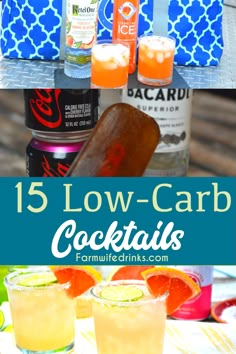 the 15 low - carb cocktails you need to try this summer and get ready for your next party