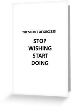 a white card with the words stop wishing start doing on it, in black lettering