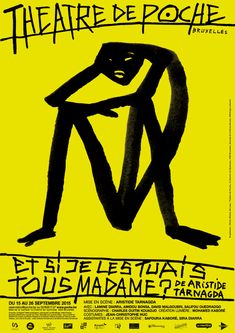 a poster with the words theatre de poche written in black and yellow on it