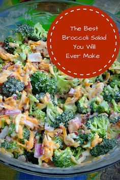 the best broccoli salad you will ever make is in a glass bowl on a table