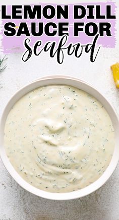 lemon dill sauce for seafood in a white bowl