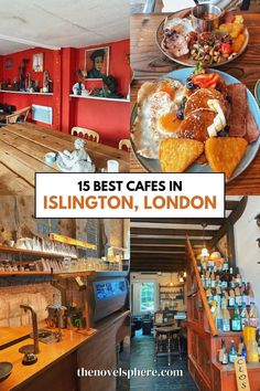 the best restaurants in islington, london with pictures of food and drinks on display