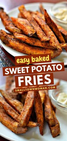 baked sweet potato fries on white plates with ranch dips in the background and text overlay that reads easy baked sweet potato fries