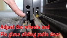 a close up of a person opening a microwave door with the words adjust the wheels and fix glass sliding patio door