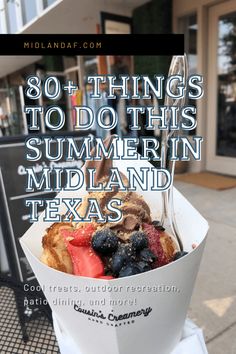 a bowl of food with the words 30 things to do this summer in mid - land texas