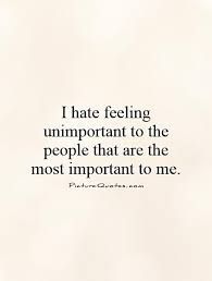 Image result for quotes about being unwanted Feeling Unimportant, Now Quotes, Quotes Family, Trendy Quotes, Les Sentiments, Ideas Quotes, Super Ideas