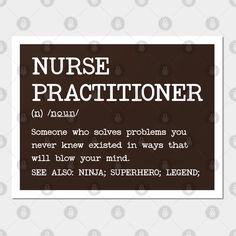 a sign that says nurse practioner in white lettering on a brown background