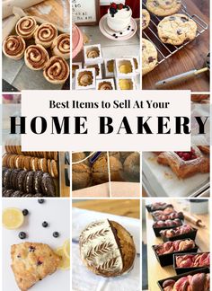 the best items to sell at your home bakery are baked goods, pastries and desserts