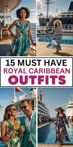 the royal caribbean cruise ship is featured in this collage with text that reads, 15 must have royal caribean outfits