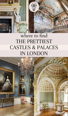 an ornate room with paintings and chandelier in london, where to find the prettiest castles & palaces in london