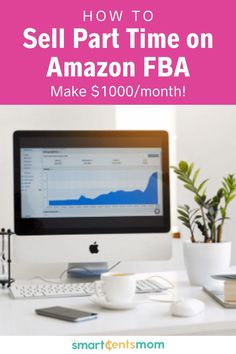 an apple computer sitting on top of a desk with text overlay reading how to sell part time on amazon fba make $ 100 / month