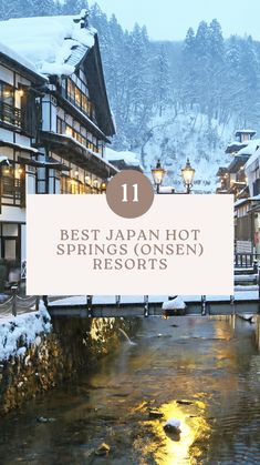 a river running through a snow covered town with the words best japanese hot springs and resort