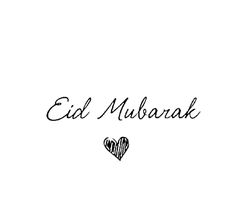 the word eid mubarak written in black ink with a heart