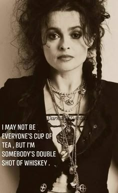 a black and white photo with a quote on it that says i may not be everyone's cup of tea, but i'm double shot of whiskey