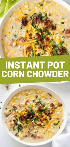 instant pot corn chowder in a white bowl with text overlay that reads instant pot corn chowder