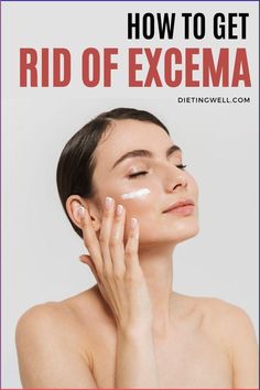 Natural remedies to heal eczema and reduce inflammation | Ultimate guide to managing eczema through anti-inflammatory diet | Foods to avoid for eczema inflammation relief | Proven methods to eliminate eczema by reducing inflammation | Top anti-inflammatory foods to combat eczema symptoms Get Rid Of Excema, Brightening Skincare, Skincare For Oily Skin, Acne Skincare Routine, Sun Damaged Skin, Skin Secrets, Diet Foods, Happy Skin, Foods To Avoid