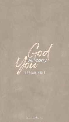 the words god will carry you written in white on a gray background