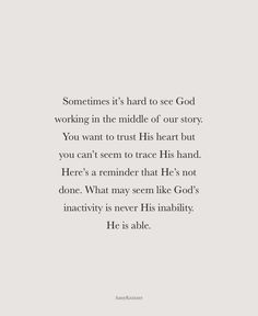 an image with the quote sometimes it's hard to see god working in the middle of our story