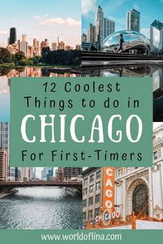 chicago with the words coolest things to do in chicago for first - timers